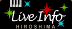 広島店ライブ情報